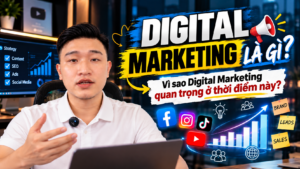 Digital Marketing là gì? Vì sao Digital Marketing quan trọng ở thời điểm này?